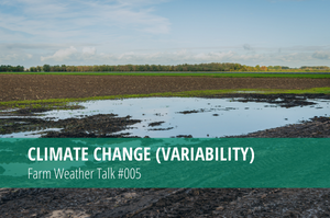 Lire la suite à propos de l’article Farm Weather Talk #005 – Climate Change (Variability)